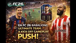 EA FC 26 Live - Ultimate Team & Kick Off Gameplay Babaliong