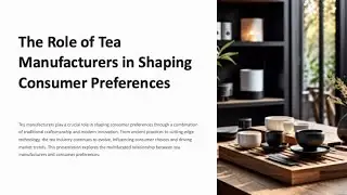 The Role of Tea Manufacturers in Shaping Consumer Preferences