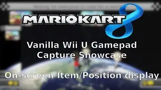 [MK8 Wii U] - Using Vanilla for an on-screen Item/Position display