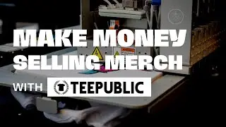 Teepublic How To Make Money Selling Merch - Print On Demand Marketplace - Teepublic Review
