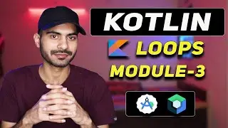 Loops in Kotlin | for, while Loops Explained with Examples #Module3