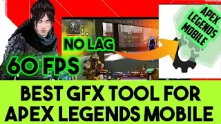 GFXTOOLS FOR APEX LEGENDS MOBILE  INCREAS 60 FPS  FIX FRAME DROP   APEX LEGENDS  lag fix