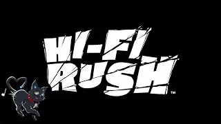 [Hi-Fi Rush]  Ok the Cat is Pretty Cute #2