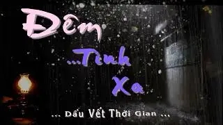 Đêm Tình Xa (Dấu Vết Thời Gian)