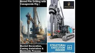 Bored Pile Drilling with Casagrande Rig | Bucket Excavation, Casing Installation & Bentonite Process