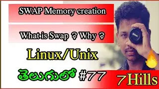 How to create Swap File system | Linux in Telugu | Redhat | RHCSA| 7Hills Linux #77