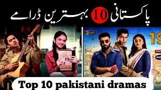 New Top (10) Pakistani begest dramas//pak drama industrial 