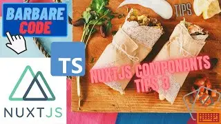 Tips 3 - Comment marche les composants VueJs/NuxtJs