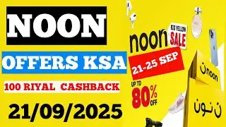 Noon Big Yellow Sale KSA | 21-25 Sept 2025 | Up to 80% OFF + 100 SAR Cashback