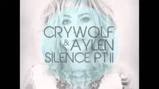Crywolf & Aylen - Silence Pt. II (Original Mix) [Dubstep]