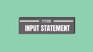 Input Statement in Python