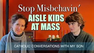 Catholic Mass | topics concerning the Mass- aisle kids!
