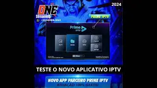 NOVO APLICATIVO PRIME IPTV, TESTE GR&Aacute;TIS.