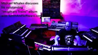 Michael Whalen Interview 4 22 22 Synth and Sofware