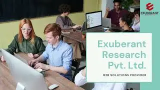 Know more about Exuberant Research Pvt.  Ltd. | Potential B2B Data & Qualified Leads Provider