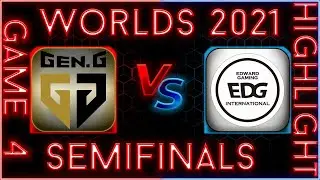 EDG Vs GEN SemiFinals Game 4 Worlds 2021 Highlights lol League of Legends Riot games