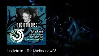 Jungletrain.net - The Madhouse #03 02-04-25 #jungle #dnb #newmix #nomic #radioshow #newvideo