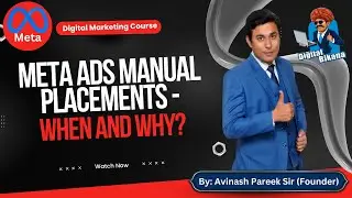 Meta Ads Manual Placements &ndash; When and Why?