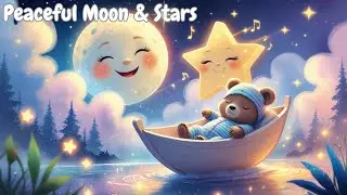 Peaceful Moon & Stars | Sleepy Lullaby & Soothing Sounds for Babies