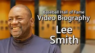 Induction Class of 2019 - Lee Smith HOF Video Bio