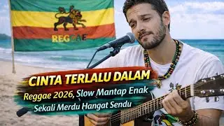 CINTA TERLALU DALAM ( Reggae Slow Version ) #reggae #music #musica #musikindonesia #musikterbaru
