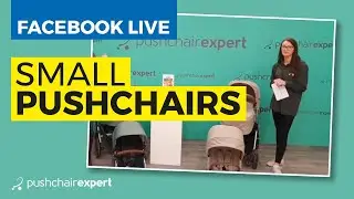 Facebook Live: Small pushchairs