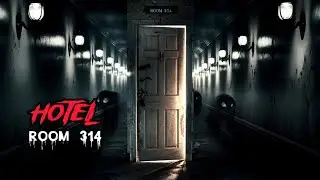 HOTEL room 314 | a horror story | adult story | english