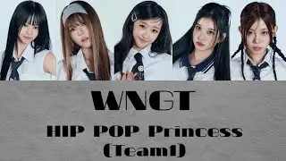 WNGT  ／  HIP POP Princess ( Team 1 )  ［ カナルビ 、パート分け 、日本語訳 ］