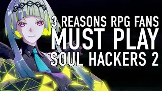 Три причины, по которым фанаты ролевых игр должны сыграть в Soul Hackers 2