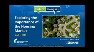 District Dialogues: Exploring The Importance of the Housing Market