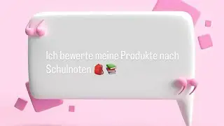 Ich bewerte meine Produkte nach Schulnoten 🎒📚