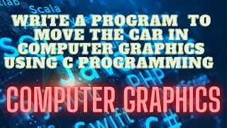 WRITE THE PROGRAM TO MOVE THE CAR IN COMPUTER GRAPHICS USING GRAPHICS.H IN C // #COMPUTERGRAPHICS