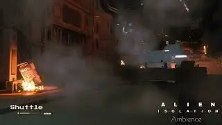 Alien Isolation Ambience | Shuttle