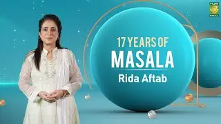 17 Years Of MasalaTv l Cooking Expert Rida Aftab Biography