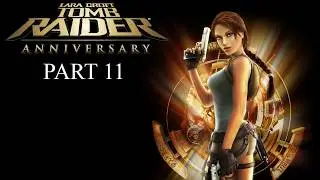 Tomb Raider Anniversary Part 11 - Sanctuary of the Scion