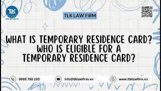 [LEGAL CONSULTING] WHAT IS TEMPORARY RESIDENCE CARD?