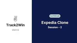 FlutterFlow - Expedia Clone - Session 2