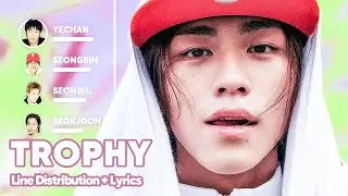 82MAJOR - TROPHY (Line Distribution + Lyrics Karaoke) PATREON REQUESTED