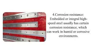 Characteristics of the cutting knife (embedded or integral high-speed steel