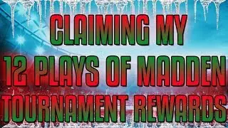 CLAIMING MY 12 PLAYS OF MADDEN TOURNAMENT REWARDS!-Madden Mobile 18