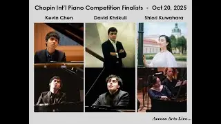 Access LIVE Preview of Chopin Comp Finalists Oct. 20th