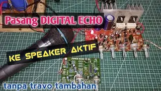 How to Install Digital Echo to an Active Speaker || echo TO'EL