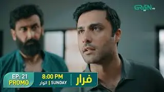 Faraar Ep 21 Promo | Sunday at 8PM | Hamza Ali Abbasi | Ahmed Ali Akbar | Sohai Ali Abro | Green TV