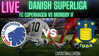 FC Kopenhagen vs Br&oslash;ndby IF LIVE Deense Superliga |SP Voetbalsimulatie |Aangepaste Real Score Update