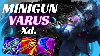 ATTACK SPEED VARUS?? NO NO NO MINIGUN VARUS Xd. | WILD RIFT