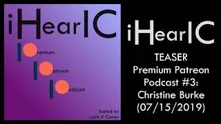 TEASER - Premium Patreon Podcast #3: Christine Burke (07/15/2019)