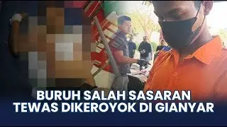 Buruh Proyek di Gianyar Bali Jadi Korban Salah Sasaran Gegara Video Provokatif, Tewas Dikeroyok