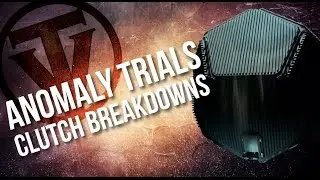 Anomaly Trials Clutch Breakdowns and Tips
