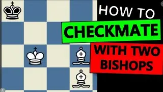 How to checkmate with two bishops