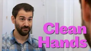 Clean Hands | Sketch Comedy